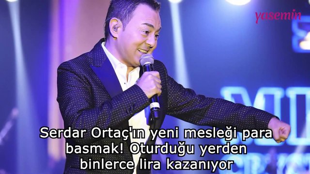 Serdar Ortaç oturduğu yerden binlerce lira kazanıyor!