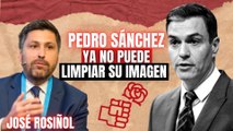 José Rosiñol: “Pedro Sánchez ya no puede limpiar su imagen, no tiene ninguna reputación internacional”