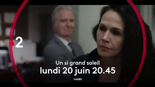 Un Si Grand Soleil : la bande-annonce des épisodes du 20 au 24 juin 2022