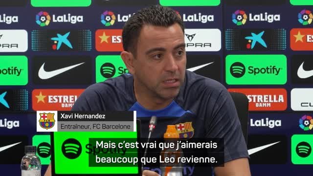 Barça - Xavi : C'est vrai que j'aimerais beaucoup que Messi revienne