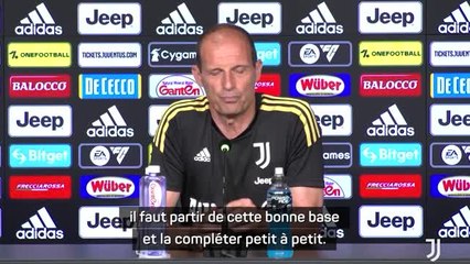 Juventus - Allegri : "Partir de cette bonne base et la compléter petit à petit"