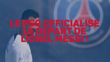 PSG - Le club de la capitale officialise le départ de Messi !