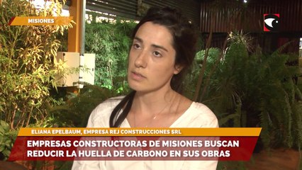 Empresas constructoras de Misiones buscan reducir la huella de carbono en sus obras