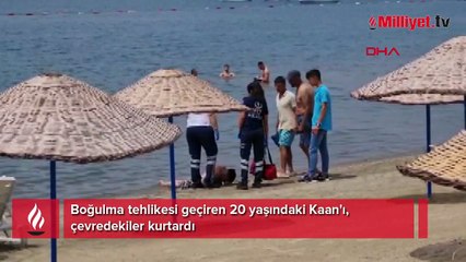 Boğulma tehlikesi geçiren 20 yaşındaki Kaan'ı, çevredekiler kurtardı