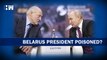 Belarus President poisoned? | Russia | Vladimir Putin | Moscow | Opposition | Poison