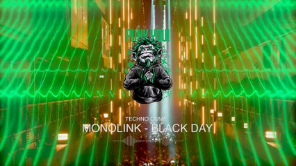 Monolink - Black Day 🎶