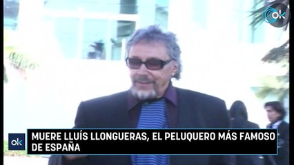 Muere Lluís Llongueras, el peluquero más famoso de España