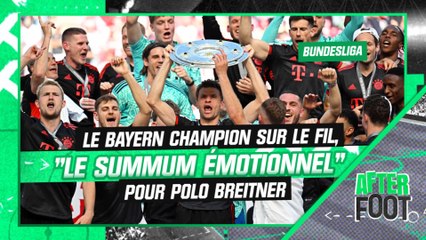 Bundesliga : Le Bayern champion, "le summum émotionnel a été atteint" estime Breitner (After Foot)