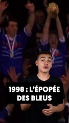1998 : La première coupe du monde des bleus ! 