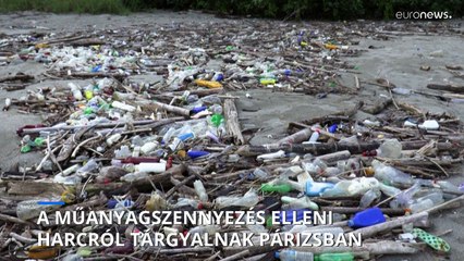 A műanyagszennyezés elleni harc jövőjéről tárgyalnak a világ országai Párizsban
