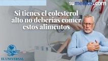 Si tienes el colesterol alto no deberías comer estos alimentos