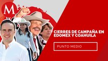 ¿Qué se ha visto en los últimos días de campañas en Edomex y Coahuila? | Punto Medio