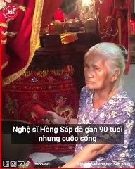 Nghệ sĩ Hồng Sáp U90 vất vả mưu sinh, đi hát lề đường vẫn được khán giả yêu thương