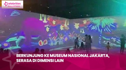 Berkunjung ke Museum Nasional Jakarta, Serasa di Dimensi Lain