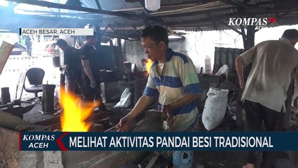 Melihat Aktivitas Pandai Besi Tradisional Aceh Besar