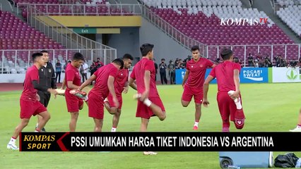 Simak! Ini Harga Hingga SIstem Penjualan Tiket Nonton Pertandingan Indonesia lawan Argentina