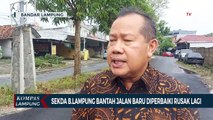 Sekretaris Daerah Bandar Lampung Bantah Jalan Baru yang Diperbaiki Rusak Lagi