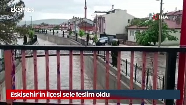 Eskişehir'in ilçesi yine sele teslim oldu