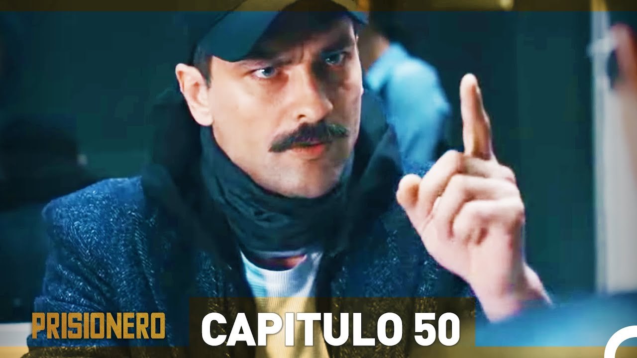 Prisionero Capitulo 50