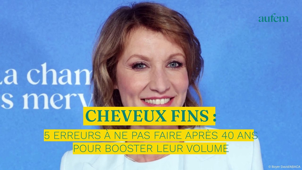 Cheveux fins : 5 erreurs à ne pas faire après 40 ans pour booster leur volume