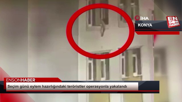 Konya'da seçim günü eylem hazırlığındaki teröristler operasyonla yakalandı