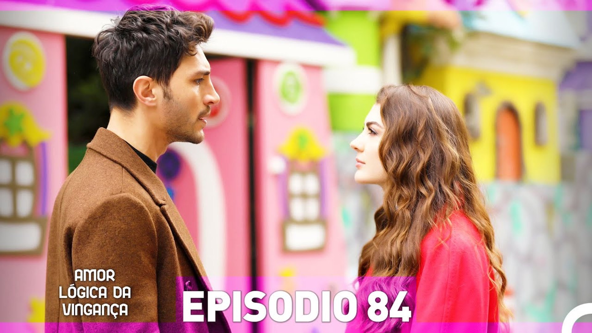 Amor Lógica da Vingança 84. Episódio
