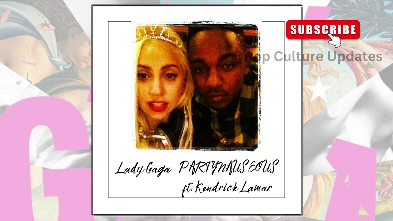 Lady Gaga PARTYNAUSEOUS ft. Kendrick Lamar from ARTPOP ACT II Leaked ...