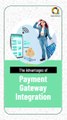 The Advantages of Payment Gateways Integration