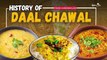 History Of Daal Chawal  | Food Chronicles | Episode 16 | Spicejin