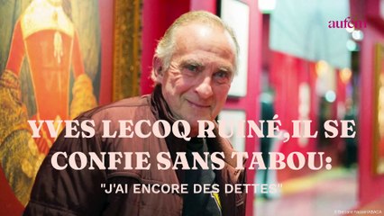 Tải video: Yves Lecoq ruiné, il se confie sans tabou : 