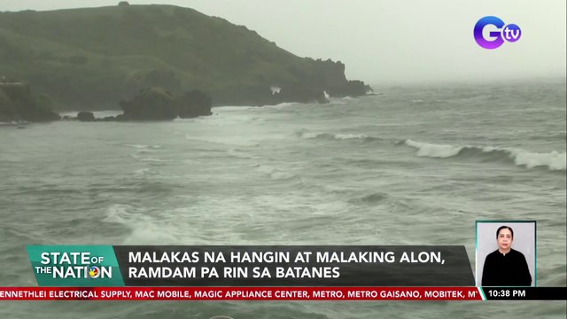 Malakas na hangin at malaking alon, ramdam pa rin sa Batanes | SONA