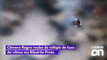 Câmera flagra roubo de relógio de luxo de vítima em Ribeirão Preto