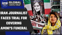 Iran journalist faces trial over charges tied to Mahsa Amini protests | Oneindia News