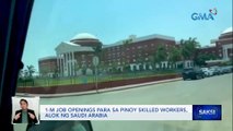 1-M job openings para sa Pinoy skilled workers, alok ng Saudi Arabia | Saksi