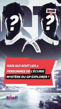 Mais qui sont les 2 personnes de l'écurie mystère du GP Explorer ?