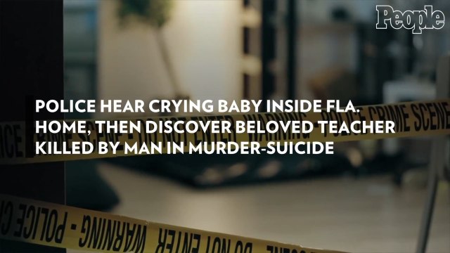 Police Hear Crying Baby Inside Fla. Home, Then Discover Beloved Teacher Killed by Man in Murder-Suicide