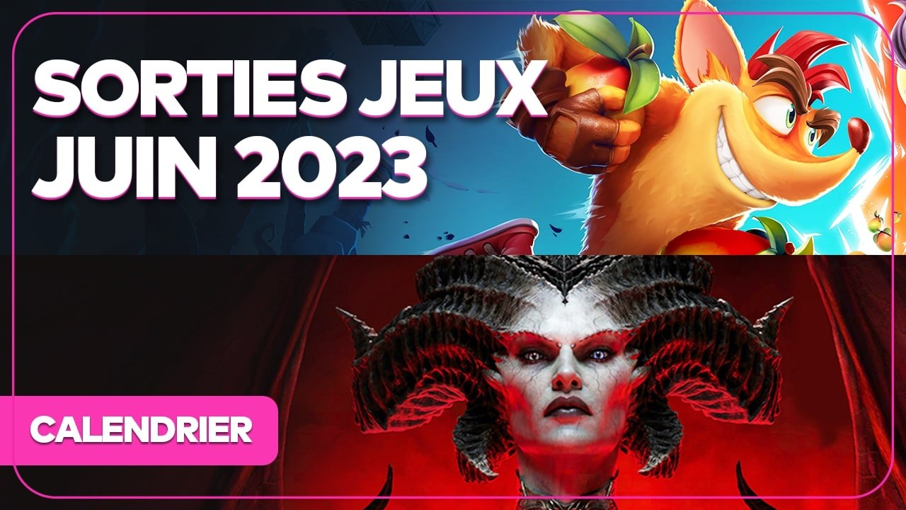 Calendrier sorties jeux vidéo juin 2023