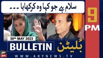 ARY News 9 PM Bulletin | Log Muzakraat kay qabil nahi! | 30th May 2023