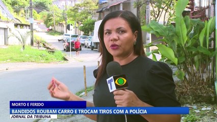 Bandidos roubam carro e trocam tiros com a polícia