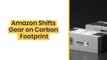 Amazon Shifts Gear on Carbon Footprint: New 2040 Deadline for Zero Emissions - $AMZN