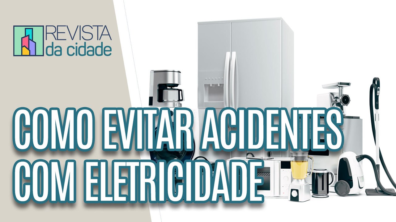 Sua casa segura: Como evitar acidentes com eletricidade - Revista da Cidade (30/05/2023)