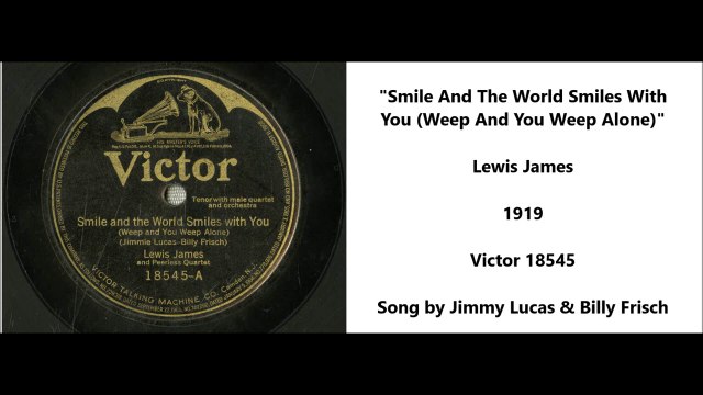 Smile And The World Smiles With You - Lewis James (1919)