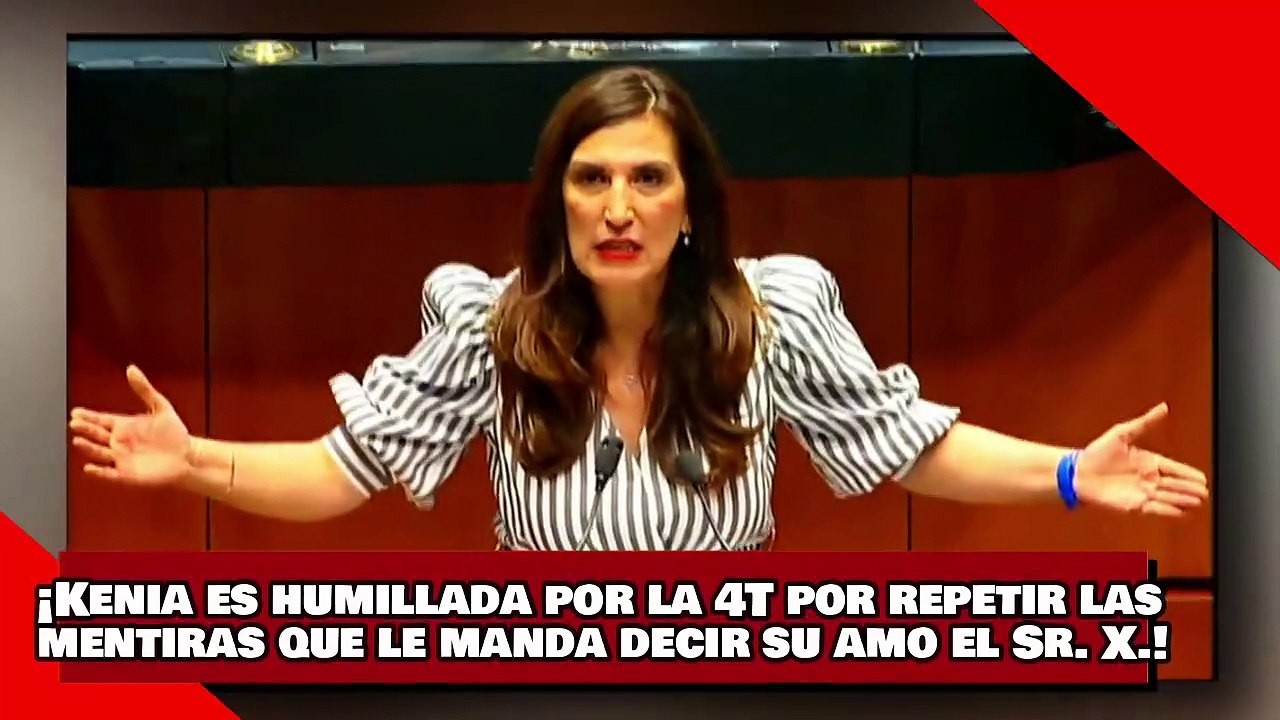 ¡VEAN! ¡Kenia es humillada por la 4T por repetir las mentiras que le manda decir su amo el Sr. X.!