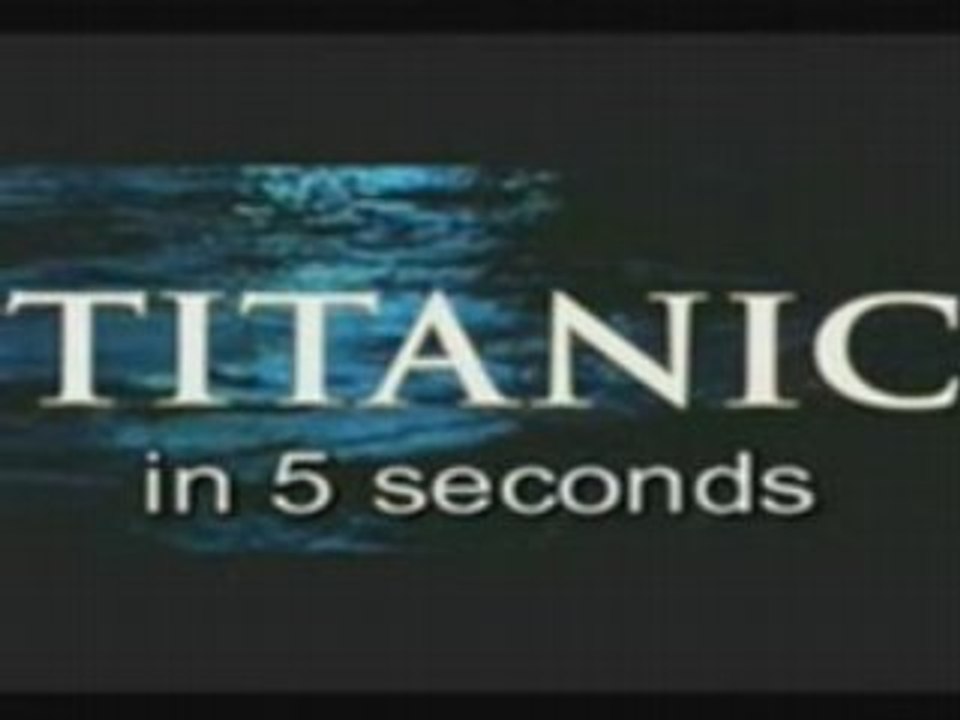 Titanic en 5 secondes