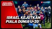 Kejutkan Piala Dunia U-20, Timnas Israel Lolos Perempat Final
