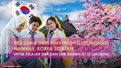 BEASISWA DARI UNIVERSITY GYEONGNAM NAMHAE, KOREA SELATAN UNTUK PELAJAR SMA DAN SMK SEDERAJAT DI SUKABUMI