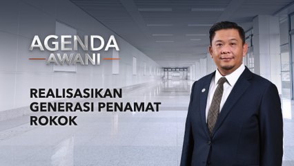 Agenda AWANI: Realisasikan generasi penamat rokok