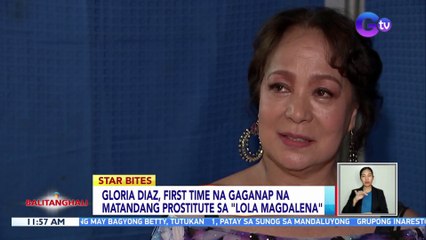 Gloria Diaz, first time na gaganap na matandang prostitute sa "Lola Magdalena" | BT