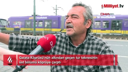 Dehşet dakikaları yaşandı! Tekne Galata Köprüsü'ne çarptı