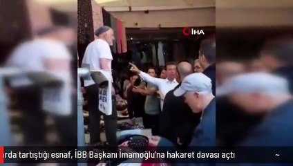 Pazarda tartıştığı esnaf, İBB Başkanı İmamoğlu'na hakaret davası açtı